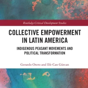 Collective Empowerment in Latin America Collective Empowerment in Latin America
