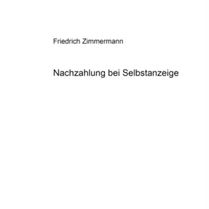 Nachzahlung Bei Selbstanzeige Nachzahlung Bei Selbstanzeige