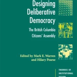Designing Deliberative Democracy