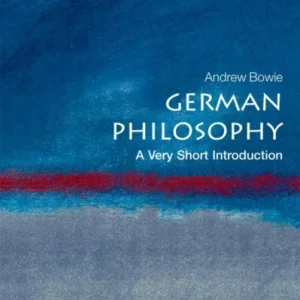 German Philosophy: A Very Short Introduction