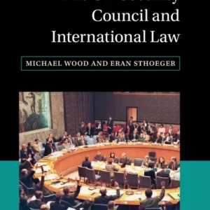 The UN Security Council and International Law The UN Security Council and International Law