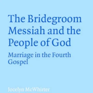 The Bridegroom Messiah and the People of God The Bridegroom Messiah and the People of God