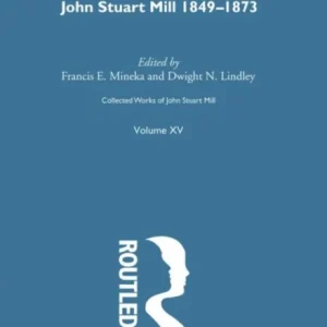 Collected Works of John Stuart Mill Collected Works of John Stuart Mill