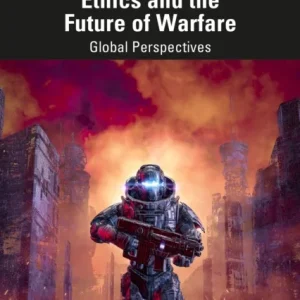 Artificial Intelligence, Ethics and the Future of Warfare Artificial Intelligence, Ethics and the Future of Warfare