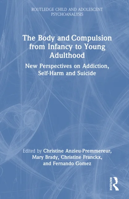 The Body and Compulsion from Infancy to Young Adulthood