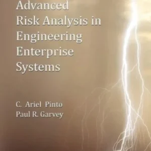 Advanced Risk Analysis in Engineering Enterprise Systems Advanced Risk Analysis in Engineering Enterprise Systems