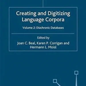 Creating and Digitizing Language Corpora Creating and Digitizing Language Corpora