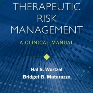Therapeutic Risk Management Therapeutic Risk Management