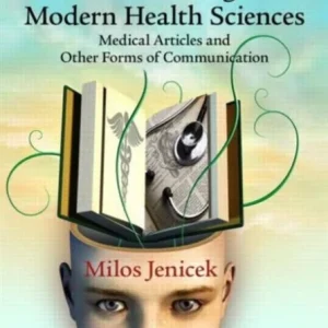 Writing, Reading, and Understanding in Modern Health Sciences Writing, Reading, and Understanding in Modern Health Sciences