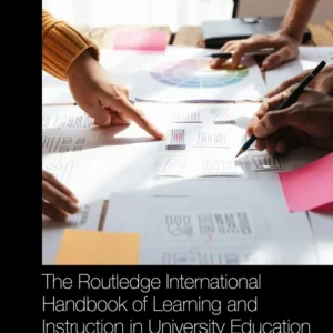 The Routledge International Handbook of Learning and Instruction in University Education The Routledge International Handbook of Learning and Instruction in University Education