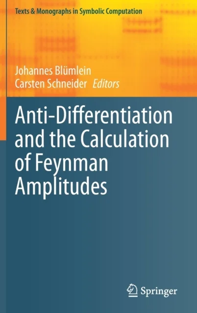 Anti-Differentiation and the Calculation of Feynman Amplitudes