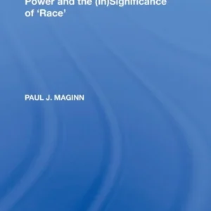 Urban Regeneration, Community Power and the (In)Significance of &raquo;Race&raquo;