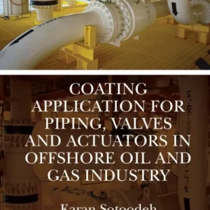 Coating Application for Piping, Valves and Actuators in Offshore Oil and Gas Industry Coating Application for Piping, Valves and Actuators in Offshore Oil and Gas Industry