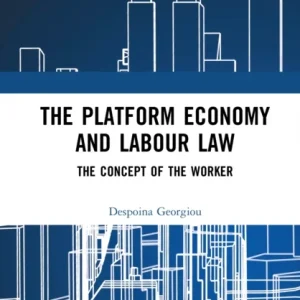 The Platform Economy and Labour Law The Platform Economy and Labour Law