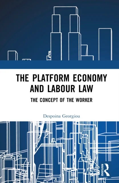 The Platform Economy and Labour Law