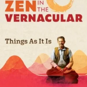 Zen in the Vernacular Zen in the Vernacular