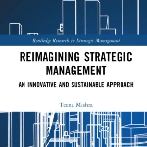 Reimagining Strategic Management Reimagining Strategic Management