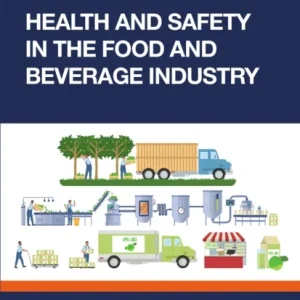 Occupational Health and Safety in the Food and Beverage Industry Occupational Health and Safety in the Food and Beverage Industry