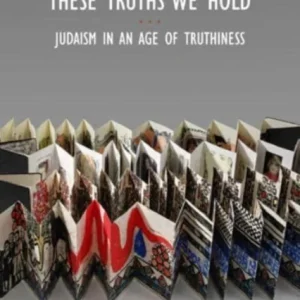 These Truths We Hold These Truths We Hold