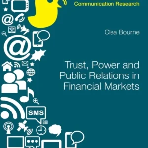 Trust, Power and Public Relations in Financial Markets Trust, Power and Public Relations in Financial Markets