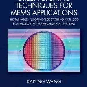 Green Etching Techniques for MEMS Applications