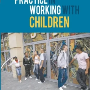 Critical Practice in Working With Children Critical Practice in Working With Children
