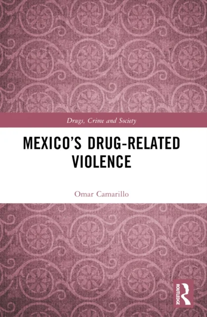Mexico?s Drug-related Violence