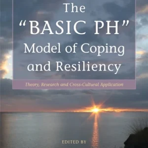 The «BASIC Ph» Model of Coping and Resiliency The «BASIC Ph» Model of Coping and Resiliency