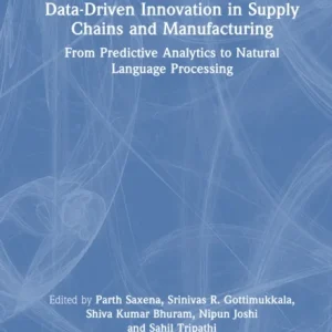 Data-Driven Innovation in Supply Chains and Manufacturing Data-Driven Innovation in Supply Chains and Manufacturing