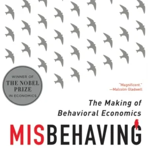 Misbehaving: The Making of Behavioral Economics Misbehaving: The Making of Behavioral Economics