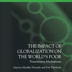 The Impact of Globalization on the World»s Poor The Impact of Globalization on the World»s Poor