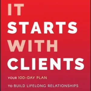 It Starts With Clients It Starts With Clients