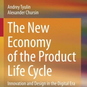 The New Economy of the Product Life Cycle The New Economy of the Product Life Cycle