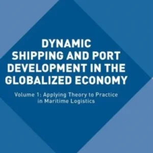 Dynamic Shipping and Port Development in the Globalized Economy