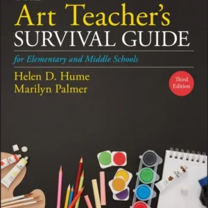 The Art Teacher’s Survival Guide for Elementary and Middle Schools The Art Teacher’s Survival Guide for Elementary and Middle Schools