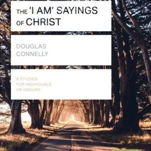 The `I am` sayings of Christ (Lifebuilder Study Guides) The `I am` sayings of Christ (Lifebuilder Study Guides)