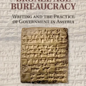 Bronze Age Bureaucracy Bronze Age Bureaucracy