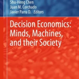 Decision Economics: Minds, Machines, and their Society
