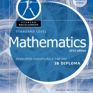 Pearson Baccalaureate Standard Level Mathematics Revised 2012 print and ebook bundle for the IB Diploma Pearson Baccalaureate Standard Level Mathematics Revised 2012 print and ebook bundle for the IB Diploma