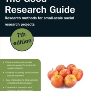 The Good Research Guide: Research Methods for Small-Scale Social Research Projects The Good Research Guide: Research Methods for Small-Scale Social Research Projects