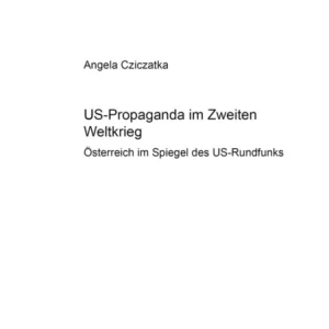 US-Propaganda im Zweiten Weltkrieg US-Propaganda im Zweiten Weltkrieg