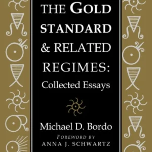 The Gold Standard and Related Regimes The Gold Standard and Related Regimes