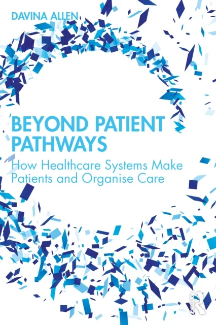 Beyond Patient Pathways