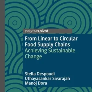 From Linear to Circular Food Supply Chains From Linear to Circular Food Supply Chains