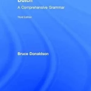 Dutch: A Comprehensive Grammar Dutch: A Comprehensive Grammar