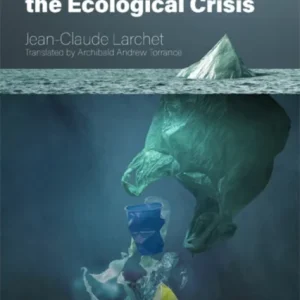 The Spiritual Roots of the Ecological Crisis