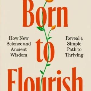 Born to Flourish Born to Flourish