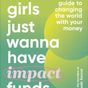 Girls Just Wanna Have Impact Funds