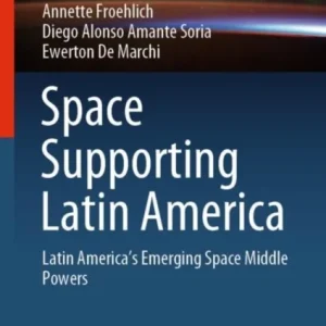Space Supporting Latin America Space Supporting Latin America