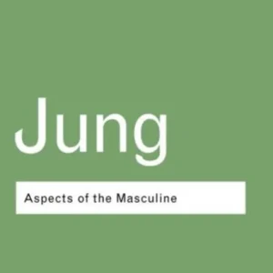 Aspects of the Masculine Aspects of the Masculine